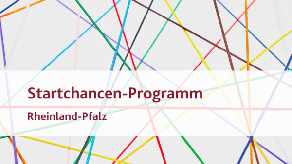 Symbolbild mit Textt: Startchancen-Programm Rheinland-Pfalz