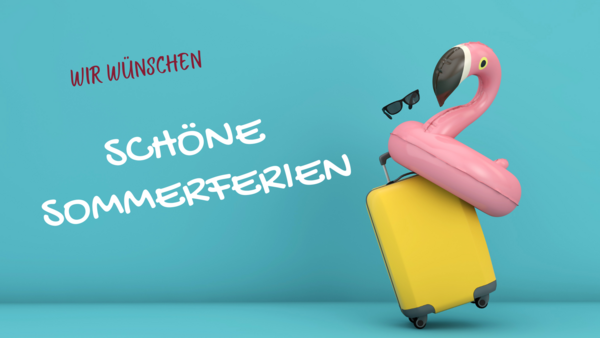 Symbolbild mit Schriftzug Wir wünschen schöne Sommerferien